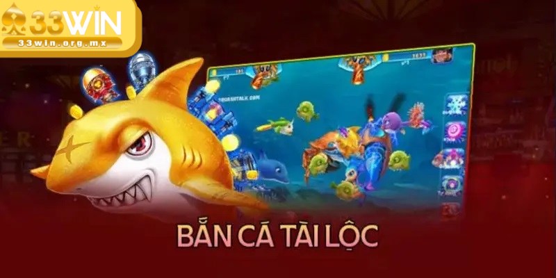 Bắn cá Tài Lộc mở ra cơ hội chinh phục thế giới đại dương